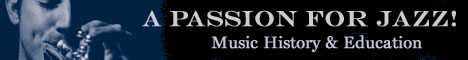 A Passion for Jazz - www.apassion4jazz.net