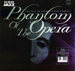 Bruce Klauber with the Steve Goodman Trio: Phantom of the Opera