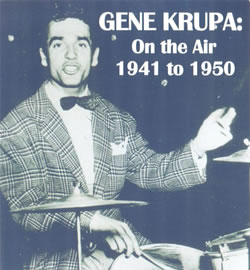 Gene Krupa: On the Air 1941 to 1950