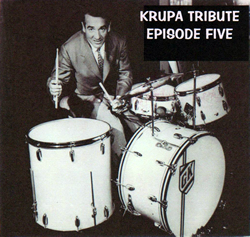 KRUPA RADIO TRIBUTE: EPISODE FIVE