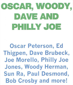 Oscar, Woody, Dave and Philly Joe