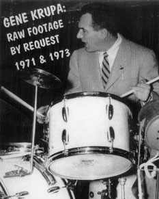 Gene Krupa: Raw Footage by Request (1971 & 1973)